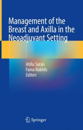 Management of the Breast and Axilla in the