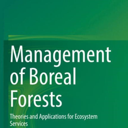 Management of Boreal Forests: Theories and