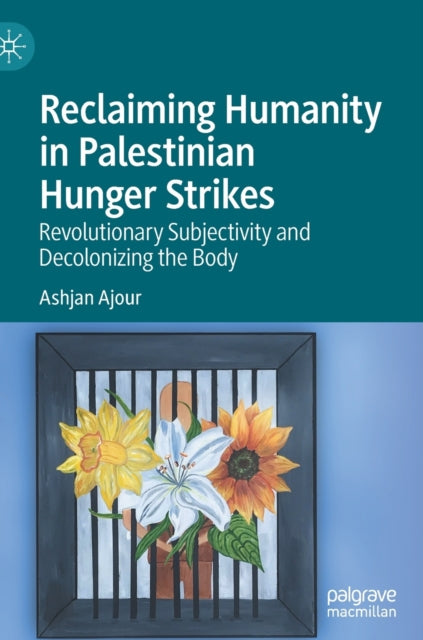 Reclaiming Humanity in Palestinian Hunger