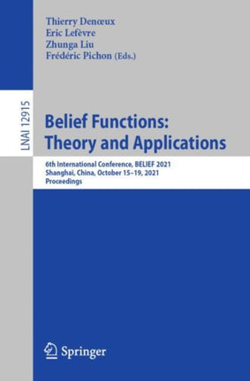 Belief Functions: Theory and Applications: 6th International Conference, BELIEF 2021, Shanghai, China, October 15–19, 2021, Proceedings