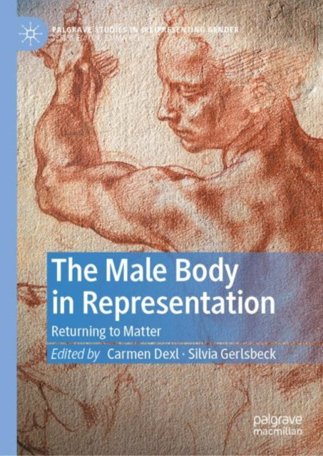 The Male Body in Representation: Returning to
