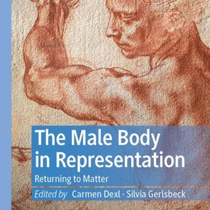 The Male Body in Representation: Returning to