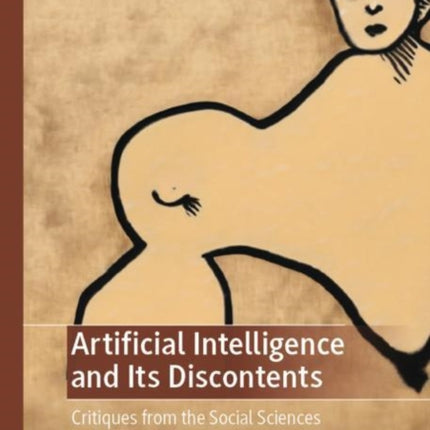 Artificial Intelligence and Its Discontents: Critiques from the Social Sciences and Humanities