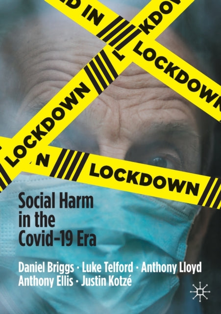 Lockdown: Social Harm in the Covid-19 Era