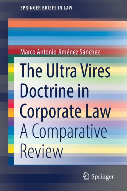 The Ultra Vires Doctrine in Corporate Law: A