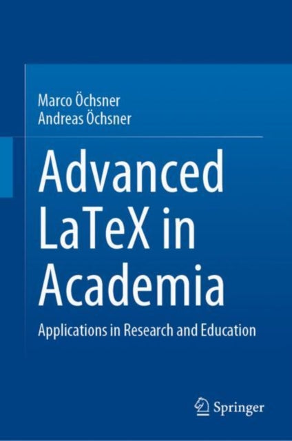 Advanced LaTeX in Academia: Applications in
