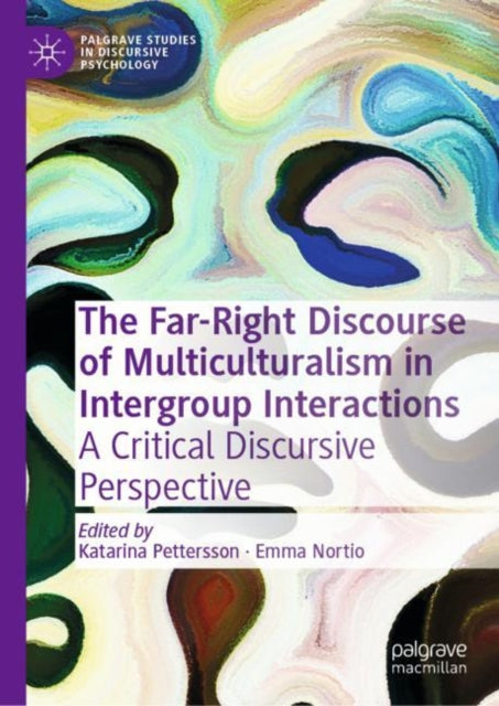 The Far-Right Discourse of Multiculturalism in Intergroup Interactions: A Critical Discursive Perspective