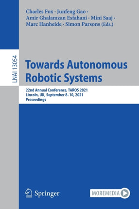 Towards Autonomous Robotic Systems: 22nd Annual Conference, TAROS 2021, Lincoln, UK, September 8–10, 2021, Proceedings
