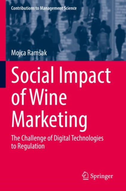 Social Impact of Wine Marketing: The Challenge of Digital Technologies to Regulation