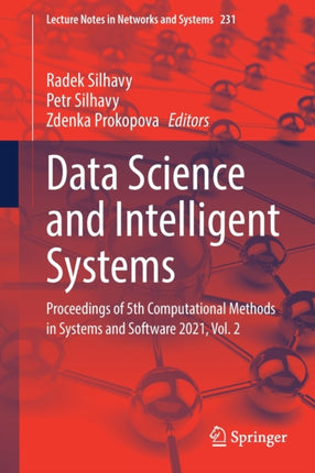 Data Science and Intelligent Systems: Proceedings of 5th Computational Methods in Systems and Software 2021, Vol. 2