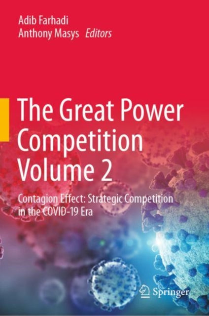 The Great Power Competition Volume 2: Contagion