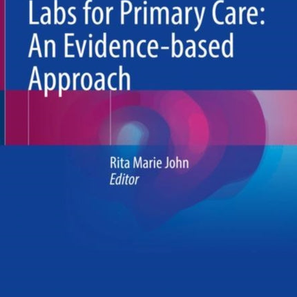 Pediatric Diagnostic Labs for Primary Care: An Evidence-based Approach
