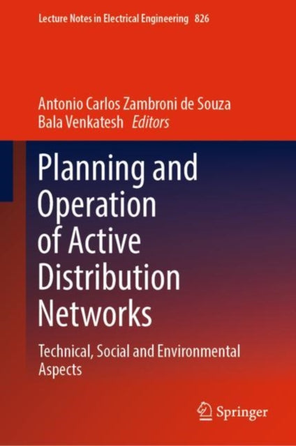 Planning and Operation of Active Distribution Networks: Technical, Social and Environmental Aspects