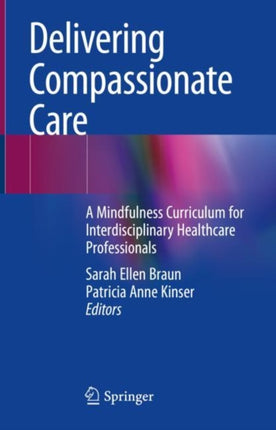Delivering Compassionate Care: A Mindfulness