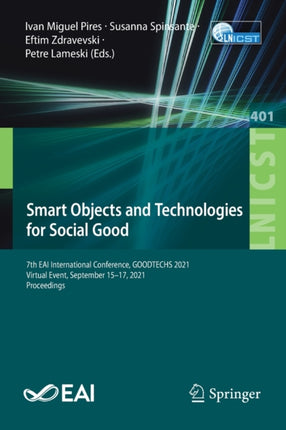 Smart Objects and Technologies for Social Good: 7th EAI International Conference, GOODTECHS 2021, Virtual Event, September 15–17, 2021, Proceedings