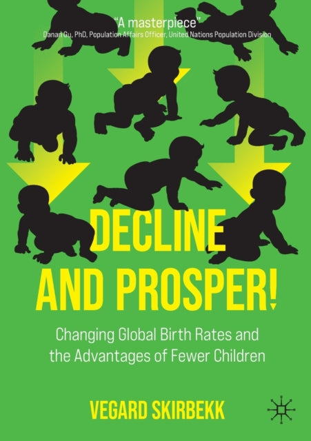 Decline and Prosper!: Changing Global Birth Rates