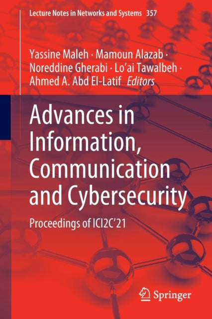 Advances in Information, Communication and Cybersecurity: Proceedings of ICI2C’21