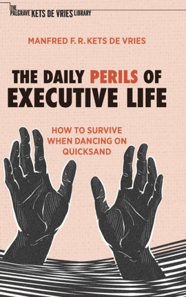 The Daily Perils of Executive Life: How to