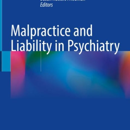 Malpractice and Liability in Psychiatry