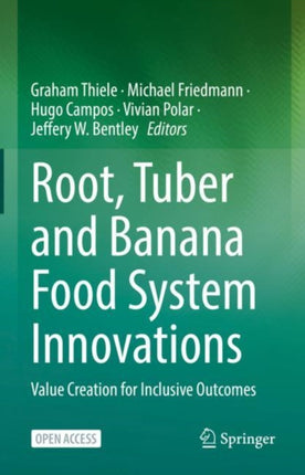 Root, Tuber and Banana Food System Innovations:
