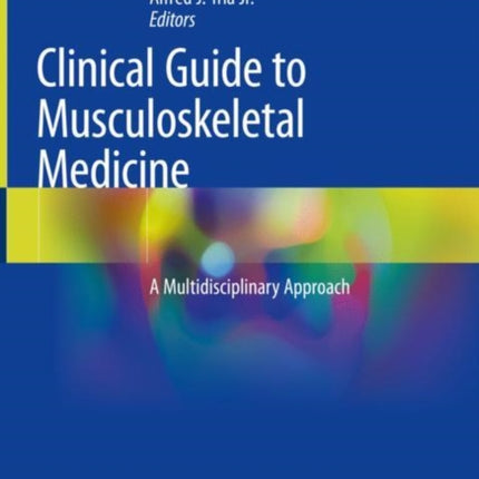 Clinical Guide to Musculoskeletal Medicine: A Multidisciplinary Approach