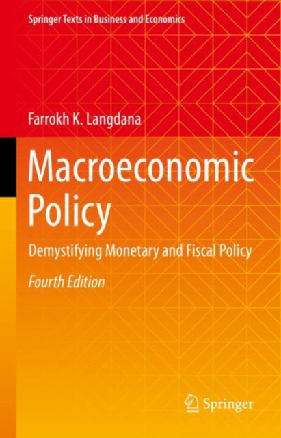Macroeconomic Policy: Demystifying Monetary and