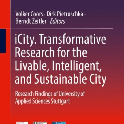 iCity. Transformative Research for the Livable, Intelligent, and Sustainable City: Research Findings of University of Applied Sciences Stuttgart