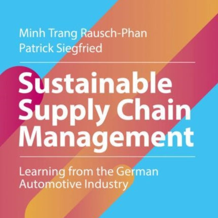 Sustainable Supply Chain Management: Learning from the German Automotive Industry