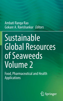 Sustainable Global Resources of Seaweeds Volume 2: Food, Pharmaceutical and Health Applications