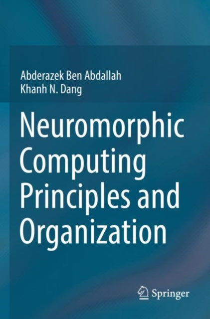 Neuromorphic Computing Principles and Organization