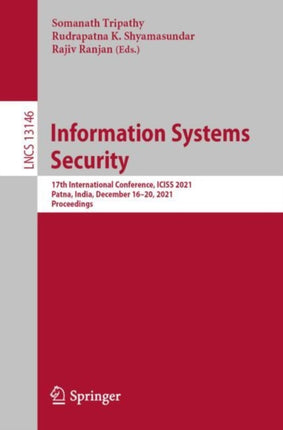 Information Systems Security: 17th International Conference, ICISS 2021, Patna, India, December 16–20, 2021, Proceedings