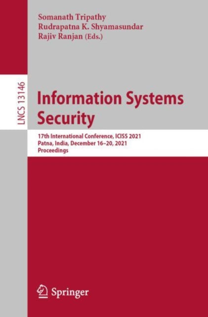 Information Systems Security: 17th International Conference, ICISS 2021, Patna, India, December 16–20, 2021, Proceedings