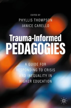 Trauma-Informed Pedagogies: A Guide for