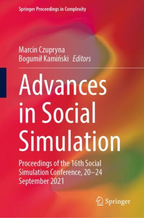 Advances in Social Simulation: Proceedings of the 16th Social Simulation Conference, 20–24 September 2021