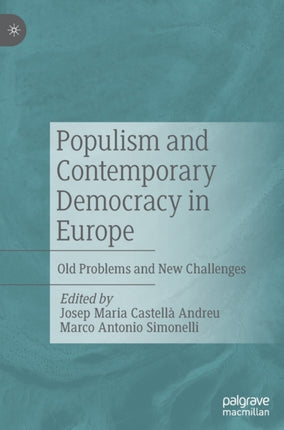 Populism and Contemporary Democracy in Europe: Old Problems and New Challenges