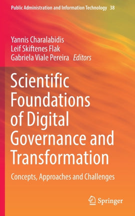 Scientific Foundations of Digital Governance and Transformation: Concepts, Approaches and Challenges