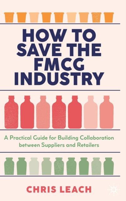 How to Save the FMCG Industry: A Practical Guide