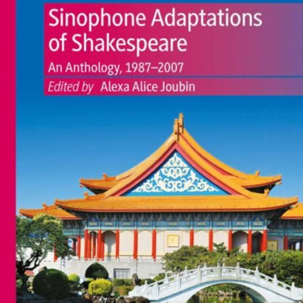 Sinophone Adaptations of Shakespeare: An Anthology, 1987-2007