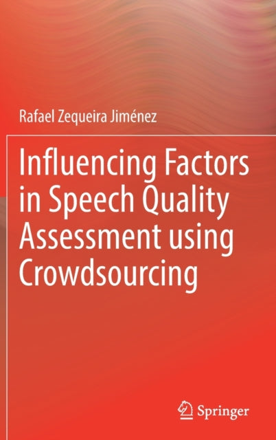 Influencing Factors in Speech Quality Assessment using Crowdsourcing