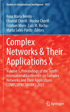 Complex Networks & Their Applications X: Volume 1, Proceedings of the Tenth International Conference on Complex Networks and Their Applications COMPLEX NETWORKS 2021