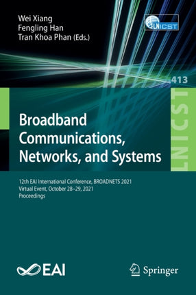 Broadband Communications, Networks, and Systems: 12th EAI International Conference, BROADNETS 2021, Virtual Event, October 28–29, 2021, Proceedings
