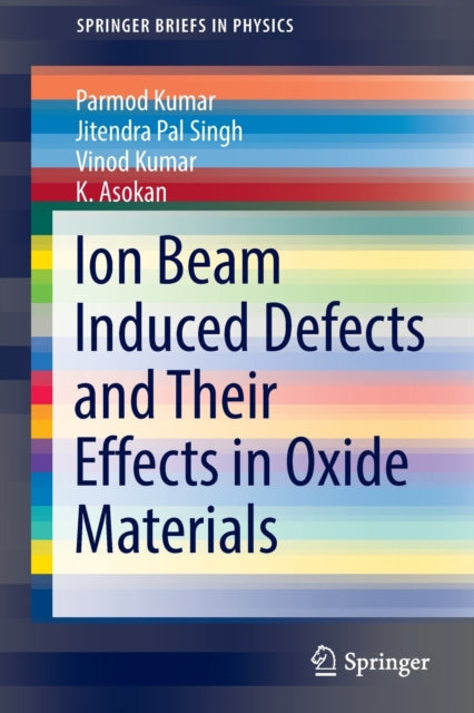 Ion Beam Induced Defects and Their Effects in