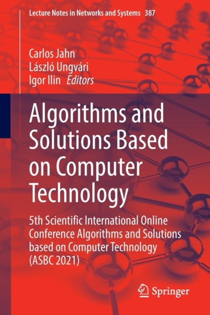 Algorithms and Solutions Based on Computer Technology: 5th Scientific International Online Conference Algorithms and Solutions based on Computer Technology (ASBC 2021)