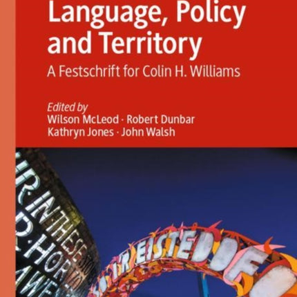 Language, Policy and Territory: A Festschrift for