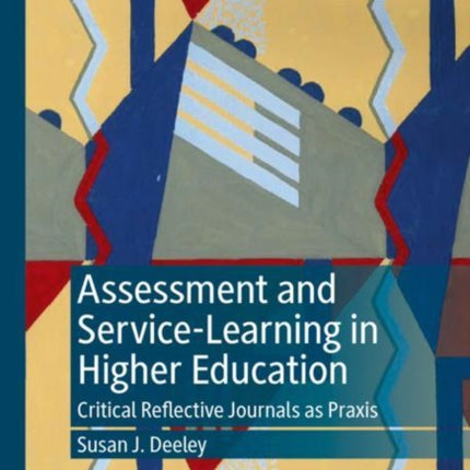 Assessment and Service-Learning in Higher Education: Critical Reflective Journals as Praxis