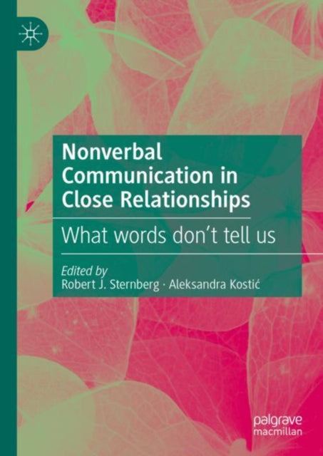 Nonverbal Communication in Close Relationships: What words don’t tell us