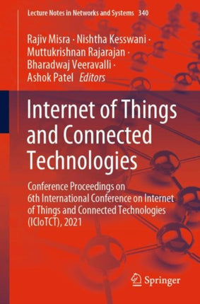 Internet of Things and Connected Technologies: Conference Proceedings on 6th International Conference on Internet of Things and Connected Technologies (ICIoTCT), 2021