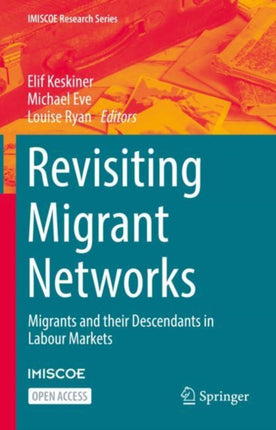 Revisiting Migrant Networks: Migrants and their Descendants in Labour Markets