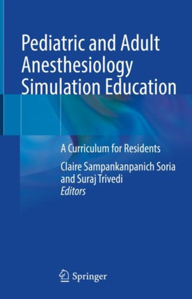 Pediatric and Adult Anesthesiology Simulation