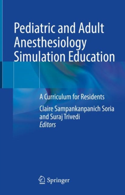 Pediatric and Adult Anesthesiology Simulation